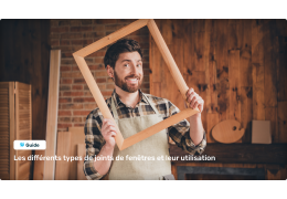 Les différents types de joints de fenêtres et leur utilisation