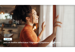 Comment détecter un joint de fenêtre défectueux ? Signes et symptômes à connaître