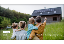 Le rôle essentiel des joints de fenêtres pour l'isolation thermique et phonique